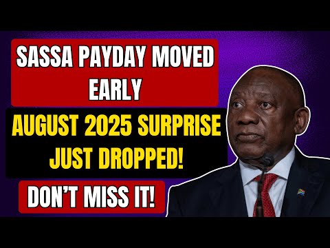 SASSA Payday Moved EARLY! August 2025 Payment Surprise You Need to See!