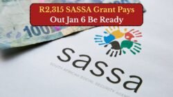 SASSA January 2026 Payment Dates Released – R2,315 Grants to Be Paid From January 6 Onwards